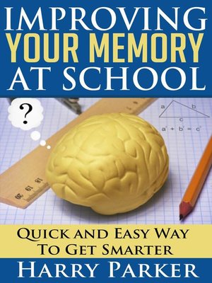 cover image of Improving Your Memory At School
